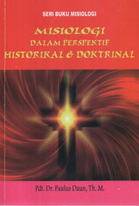 Image of Misiologi dalam Perspektif Historikal & Doktrinal