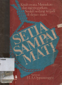 Image of SETIA SAMPAI MATI: cerita tentang penindasan dan pembunuhan atas orang-orang kristen malagasi